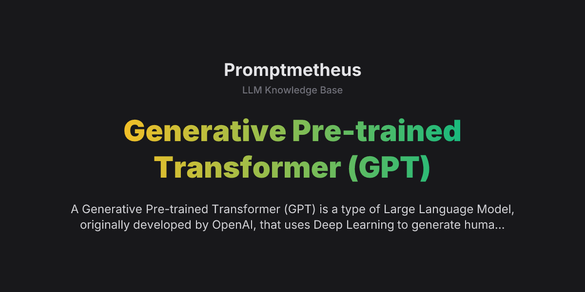 Generative Pre-trained Transformer (GPT) | LLM Knowledge Base