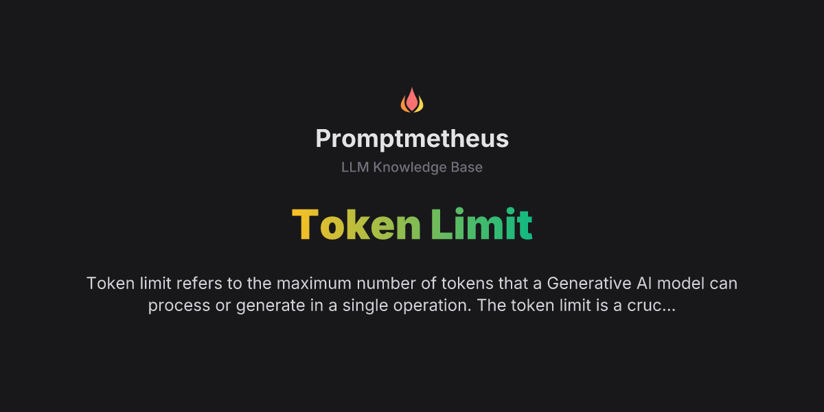 Token Limit | LLM Knowledge Base