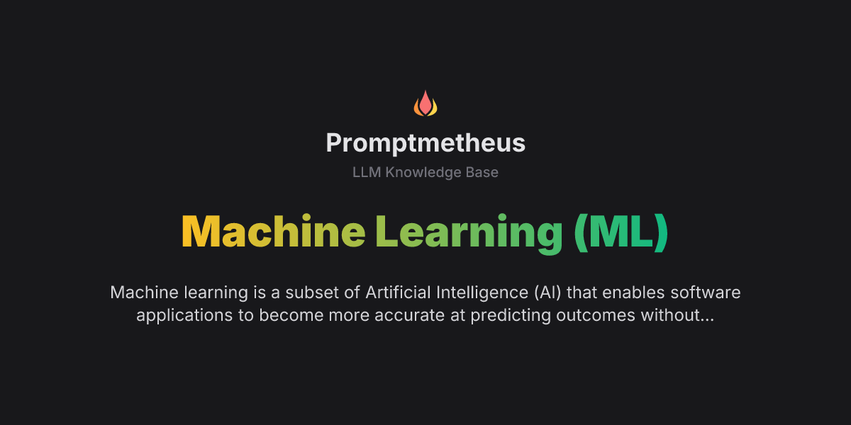 Machine Learning (ML) | LLM Knowledge Base