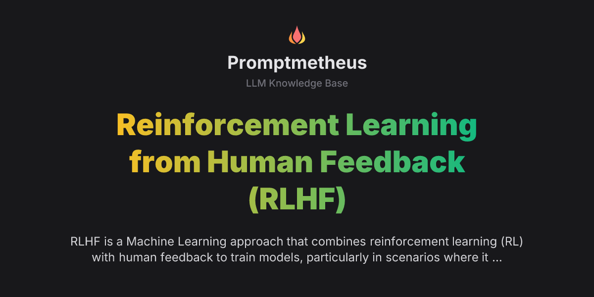 Reinforcement Learning from Human Feedback (RLHF) | LLM Knowledge Base